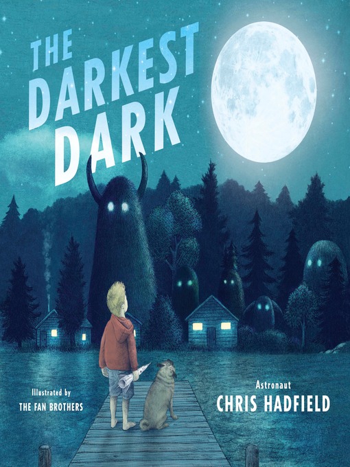 Title details for The Darkest Dark by Chris Hadfield - Wait list